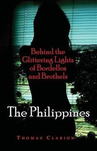 Produktbild: Behind the Glittering Lights of Bordellos and Brothels: The Philippines
