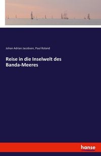 Produktbild: Reise in die Inselwelt des Banda-Meeres