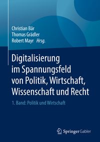Produktbild: Digitalisierung im Spannungsfeld von Politik, Wirtschaft, Wissenschaft und Recht