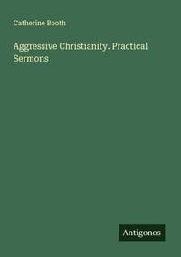 Produktbild: Aggressive Christianity. Practical Sermons