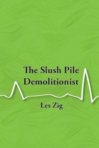 Produktbild: The Slush Pile Demolitionist