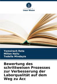 Produktbild: Bewertung des schrittweisen Prozesses zur Verbesserung der Laborqualit&auml;t auf dem Weg zu Acc