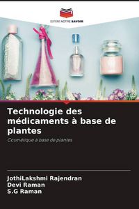 Produktbild: Technologie des m&eacute;dicaments &agrave; base de plantes