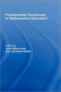 Produktbild: Mason, J: Fundamental Constructs in Mathematics Education