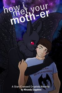 Produktbild: How I Met Your Moth-er (Star-Crossed Cryptids, #1)