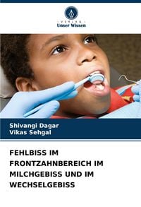 Produktbild: Fehlbiss im Frontzahnbereich im Milchgebiss und im Wechselgebiss