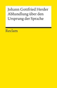 Abhandlung über den Ursprung der Sprache Johann G. Herder