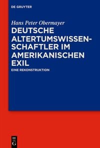 Produktbild: Deutsche Altertumswissenschaftler im amerikanischen Exil