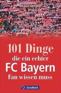 Bild vom Artikel 101 Dinge, die ein echter FC-Bayern-Fan wissen muss vom Autor Johannes Kirchmeier