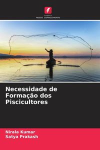 Produktbild: Necessidade de Forma&ccedil;&atilde;o dos Piscicultores