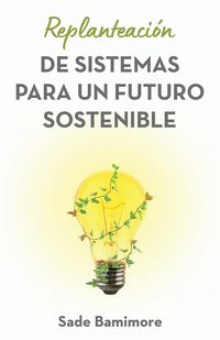 Produktbild: Replanteaci&oacute;n de sistemas para un futuro sostenible