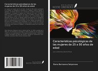 Produktbild: Caracter&iacute;sticas psicol&oacute;gicas de las mujeres de 25 a 50 a&ntilde;os de edad