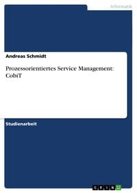 Bild vom Artikel Prozessorientiertes Service Management: CobiT vom Autor Andreas Schmidt