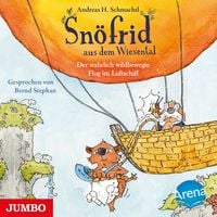 Produktbild: Sn&ouml;frid aus dem Wiesental. Der wahrlich wildbewegte Flug im Luftschiff