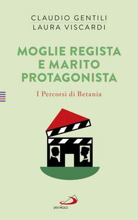 Produktbild: Moglie regista e marito protagonista