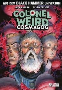 Produktbild: Black Hammer: Colonel Weird &ndash; Cosmagog