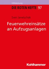 Produktbild: Feuerwehreins&auml;tze an Aufzugsanlagen