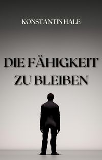 Produktbild: Die F&auml;higkeit zu bleiben