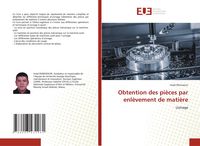 Produktbild: Obtention des pi&egrave;ces par enl&egrave;vement de mati&egrave;re