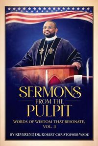 Produktbild: Sermons from The Pulpit Words Of Wisdom That Resonat&iquest;, Vol. 3