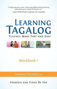 Produktbild: Learning Tagalog - Fluency Made Fast and Easy - Workbook 1 (Book 3 of 7)
