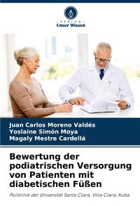 Produktbild: Bewertung der podiatrischen Versorgung von Patienten mit diabetischen F&uuml;&szlig;en
