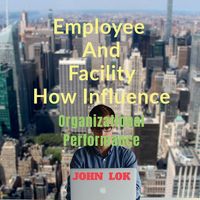 Produktbild: Employee And Facility How Influence