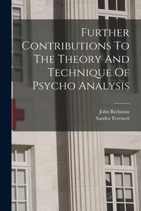 Produktbild: Further Contributions To The Theory And Technique Of Psycho Analysis