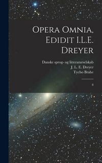 Produktbild: Opera omnia, edidit I.L.E. Dreyer: 8