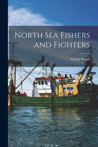Produktbild: North Sea Fishers and Fighters