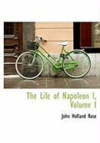 Produktbild: The Life of Napoleon I, Volume I