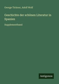 Produktbild: Geschichte der sch&ouml;nen Literatur in Spanien