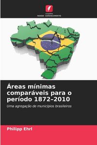 Produktbild: &Aacute;reas m&iacute;nimas compar&aacute;veis para o per&iacute;odo 1872-2010