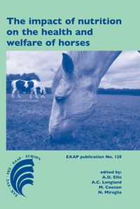 Produktbild: The Impact of Nutrition on the Health and Welfare of Horses
