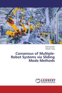 Produktbild: Consensus of Multiple-Robot Systems via Sliding Mode Methods