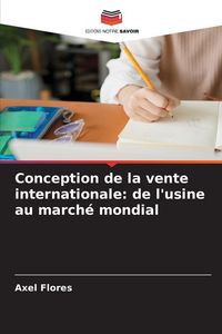 Produktbild: Conception de la vente internationale: de l'usine au march&eacute; mondial