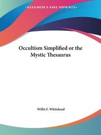 Produktbild: Occultism Simplified or the Mystic Thesaurus