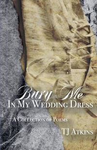 Produktbild: Bury Me In My Wedding Dress