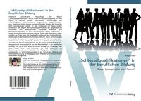 Produktbild: "Schl&uuml;sselqualifika&shy;tionen" in der beruflichen Bildung
