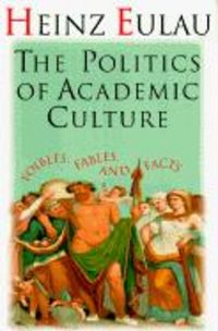 Produktbild: The Politics of Academic Culture: Foibles, Fables, and Facts