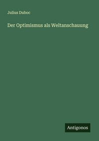 Produktbild: Der Optimismus als Weltanschauung