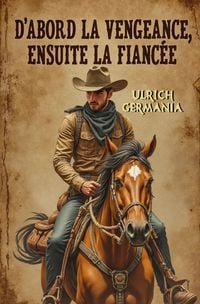 Produktbild: Rencontres romantiques dans le Far West / D'abord la Vengeance, ensuite la Fianc&eacute;e