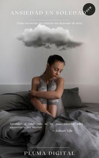 Produktbild: Ansiedad en soledad: C&oacute;mo encontrar paz interior sin depender de otros