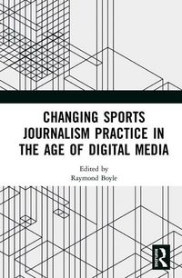 Produktbild: Changing Sports Journalism Practice in the Age of Digital Media