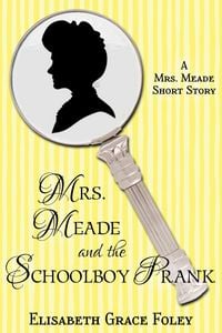 Produktbild: Mrs. Meade and the Schoolboy Prank: A Short Story (The Mrs. Meade Mysteries, #5.2)