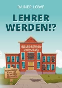 Produktbild: Lehrer werden!?