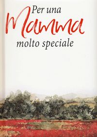 Produktbild: Per una mamma molto speciale