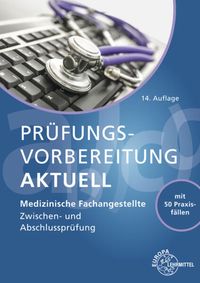 Bild vom Artikel Prüfungsvorbereitung aktuell - Medizinische Fachangestellte vom Autor Patricia Aden