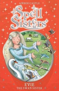 Produktbild: Spell Sisters: Evie the Swan Sister