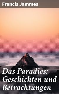 Produktbild: Das Paradies: Geschichten und Betrachtungen
